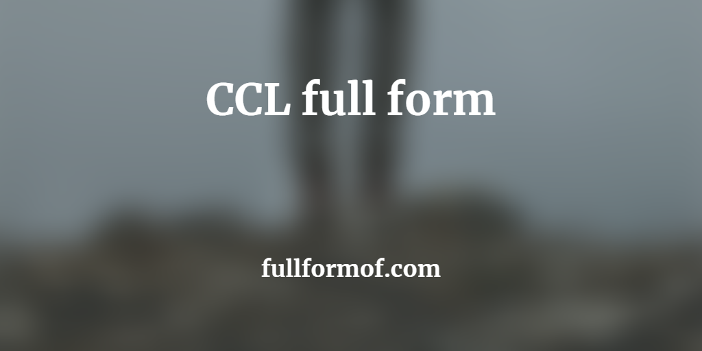 CCL full form
