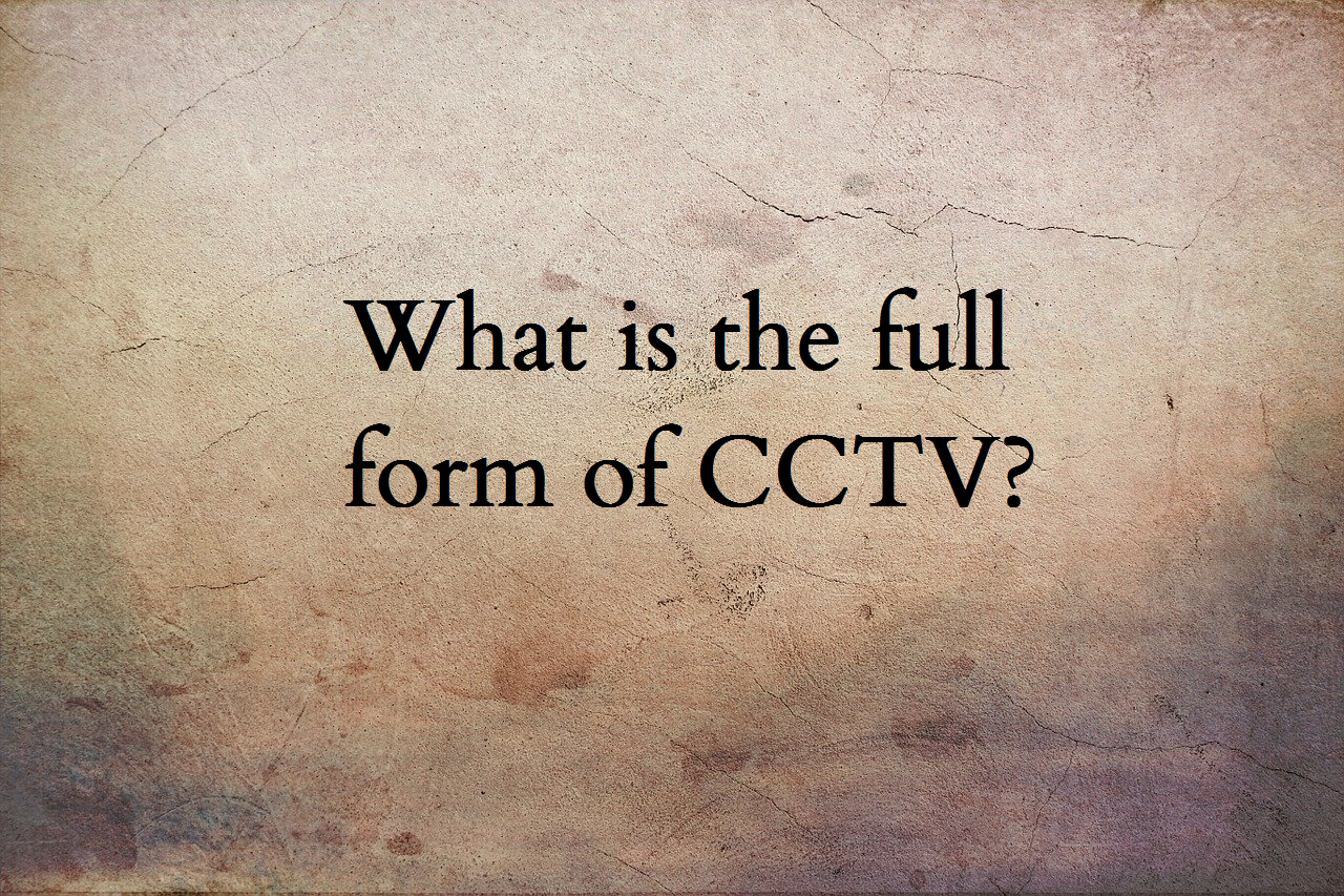 CCTV full form