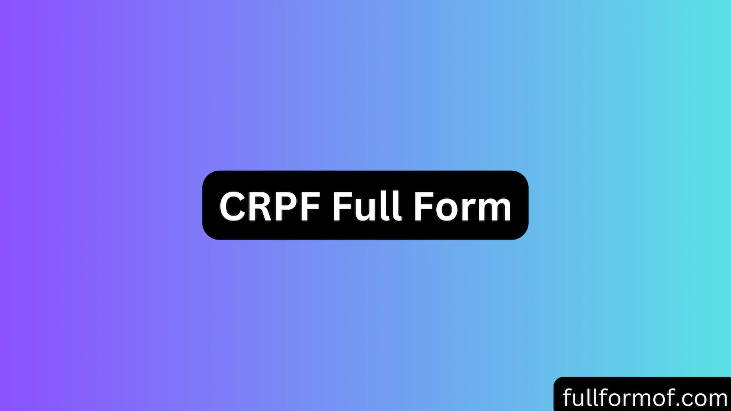 CRPF Full Form