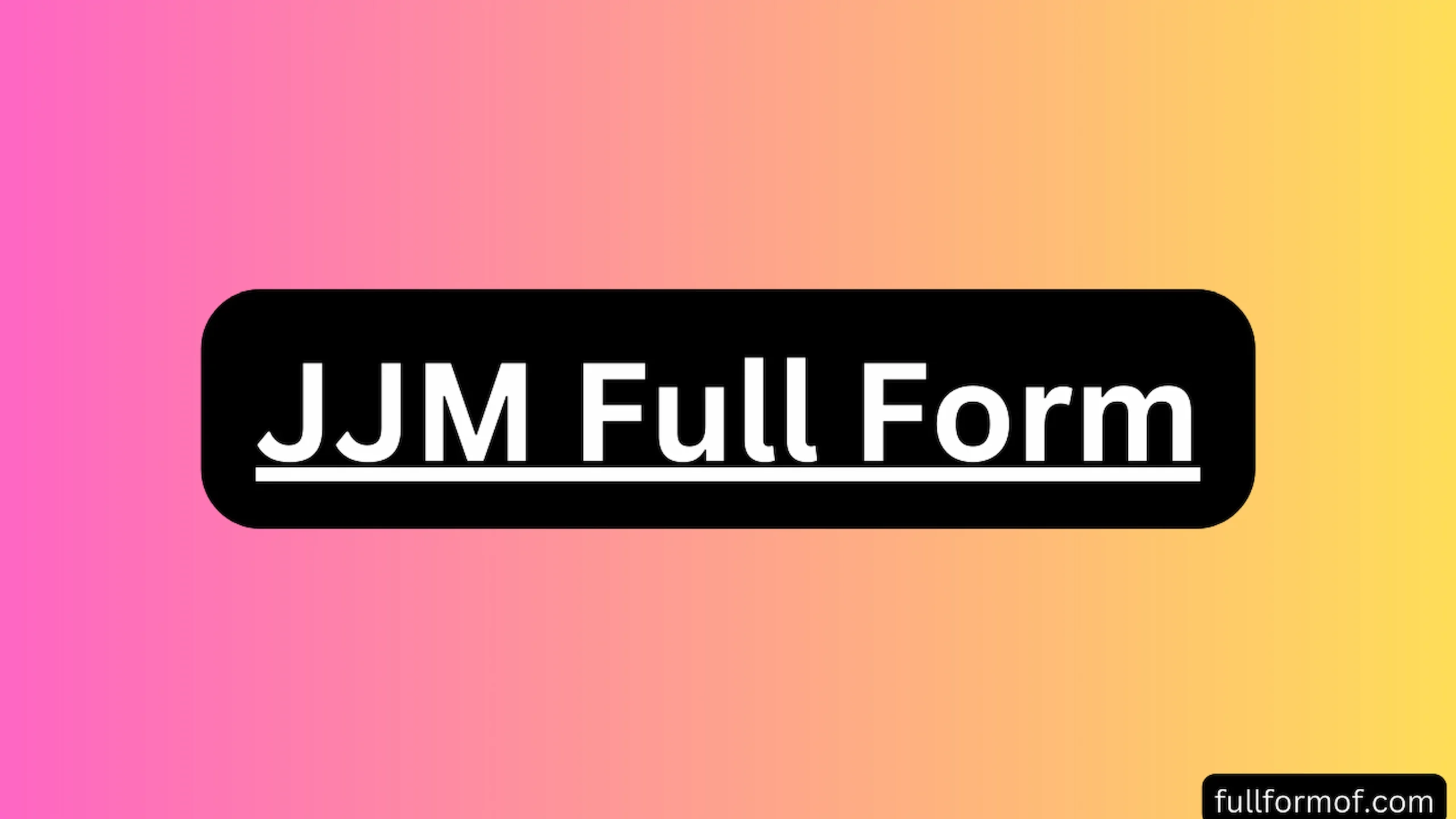 JJM Full Form