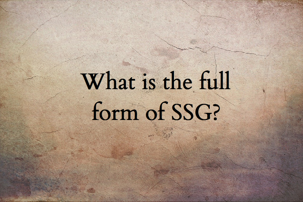 ssg-full-form-ssg-meaning-ssg-full-name-ssg-acronym