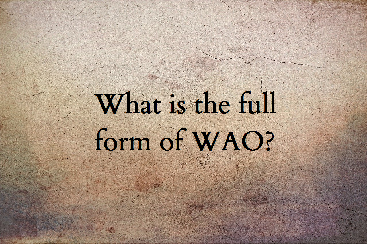 WAO full form